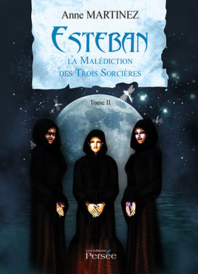 Couverture du livre Esteban, la malédiction des trois sorcières